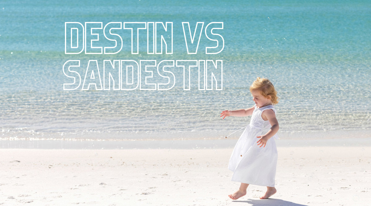 Destin vs Sandestin