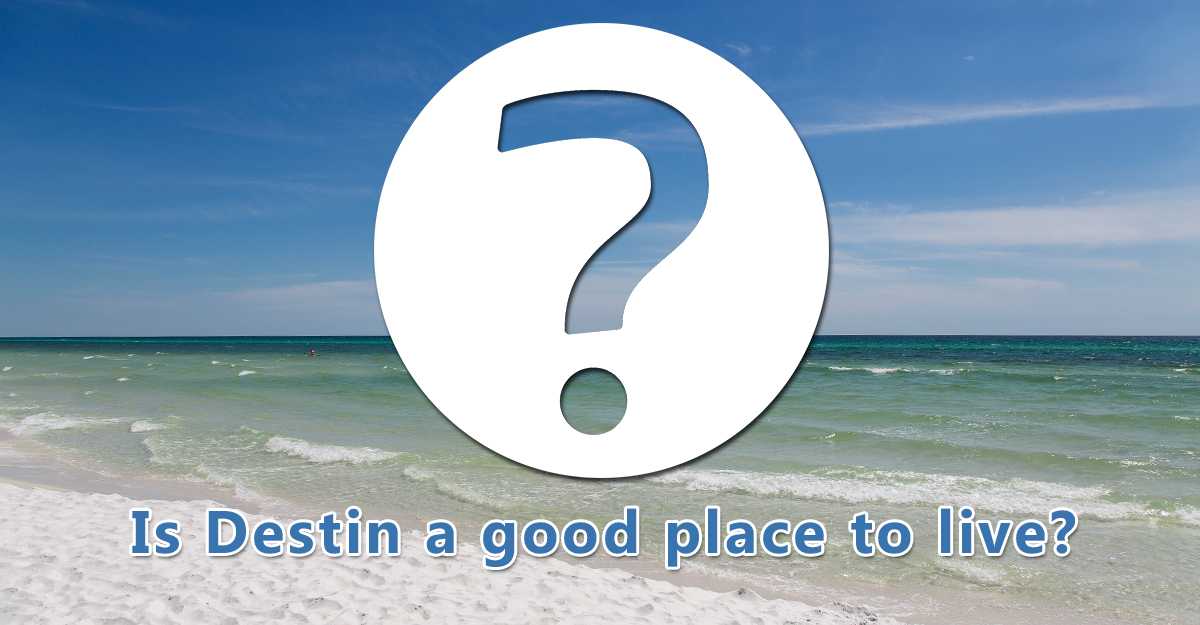 Is Destin a good place to live?